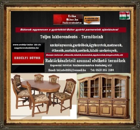 Bútorgyártó partner www.erdélyi bútor kis és nagykereskedelme.hu ... Román bútor budapest